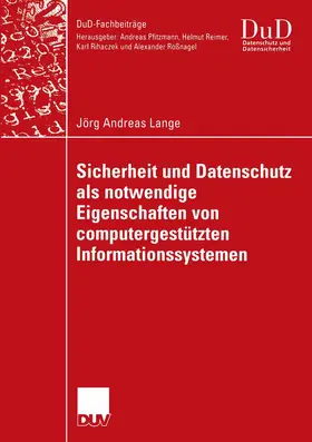 Lange | Sicherheit und Datenschutz als notwendige Eigenschaften von computergestützten Informationssystemen | Buch | 978-3-8350-0124-4 | sack.de