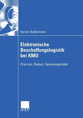 Kellermann | Elektronische Beschaffungslogistik bei KMU | Buch | 978-3-8350-0135-0 | sack.de