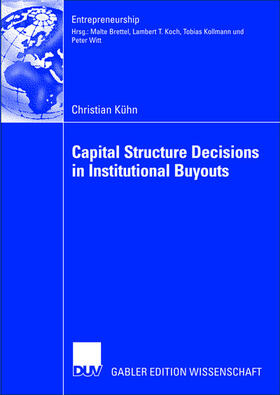 Kühn |  Kühn, C: Capital Structure Decisions in Institutional Buyout | Buch |  Sack Fachmedien