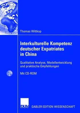 Wittkop |  Interkulturelle Kompetenz deutscher Expatriates in China | Buch |  Sack Fachmedien