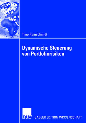 Reinschmidt |  Dynamische Steuerung von Portfoliorisiken | Buch |  Sack Fachmedien