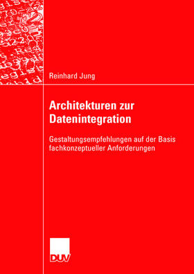 Jung |  Architekturen zur Datenintegration | Buch |  Sack Fachmedien