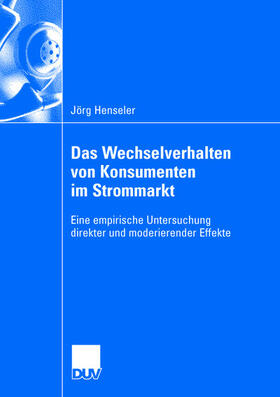 Henseler |  Das Wechselverhalten von Konsumenten im Strommarkt | Buch |  Sack Fachmedien