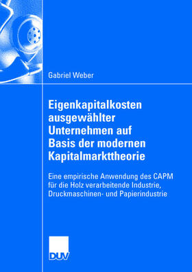Weber |  Eigenkapitalkosten ausgewählter Unternehmen auf Basis der modernen Kapitalmarkttheorie | Buch |  Sack Fachmedien