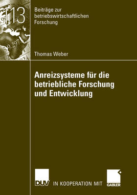 Weber |  Anreizsysteme für die betriebliche Forschung und Entwicklung | Buch |  Sack Fachmedien
