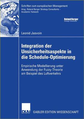 Jasvoin |  Integration der Unsicherheitsaspekte in die Schedule-Optimierung | Buch |  Sack Fachmedien