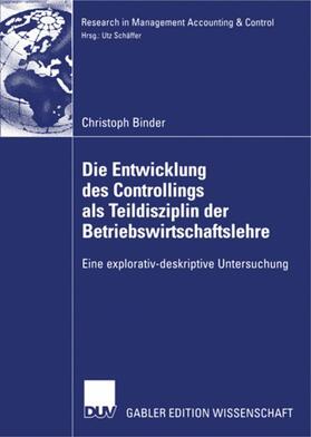 Binder |  Die Entwicklung des Controllings als Teildisziplin der Betriebswirtschaftslehre | Buch |  Sack Fachmedien