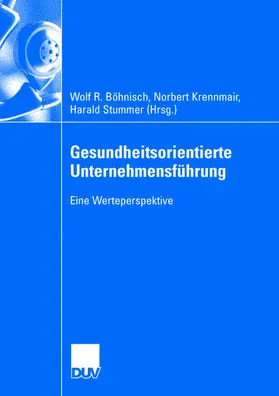 Böhnisch / Stummer / Krennmair |  Gesundheitsorientierte Unternehmensführung | Buch |  Sack Fachmedien