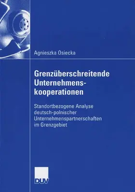 Osiecka |  Grenzüberschreitende Unternehmenskooperationen | Buch |  Sack Fachmedien