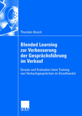 Bosch |  Blended Learning zur Verbesserung der Gesprächsführung im Verkauf | Buch |  Sack Fachmedien