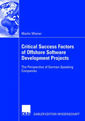 Wiener |  Critical Success Factors of Offshore Software Development Projects | Buch |  Sack Fachmedien