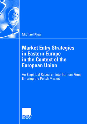 Klug |  Market Entry Strategies in Eastern Europe in the Context of the European Union | Buch |  Sack Fachmedien