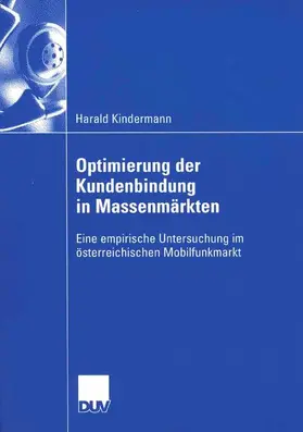 Kindermann |  Optimierung der Kundenbindung in Massenmärkten | Buch |  Sack Fachmedien