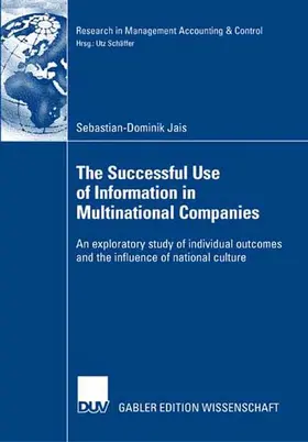 Jais |  The Successful Use of Information in Multinational Companies | Buch |  Sack Fachmedien