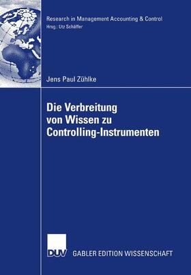 Zühlke |  Die Verbreitung von Wissen zu Controlling-Instrumenten | Buch |  Sack Fachmedien