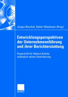 Wiedmann / Banzhaf |  Entwicklungsperspektiven der Unternehmensführung und ihrer Berichterstattung | Buch |  Sack Fachmedien