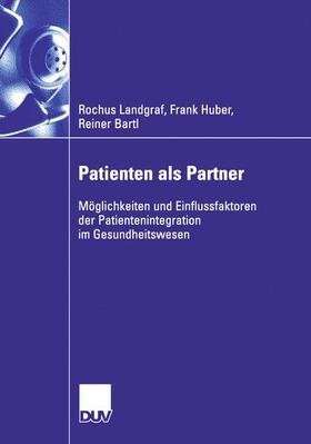 Landgraf / Bartl / Huber |  Patienten als Partner | Buch |  Sack Fachmedien