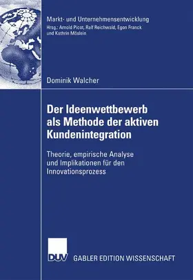 Walcher |  Der Ideenwettbewerb als Methode der aktiven Kundenintegration | Buch |  Sack Fachmedien