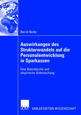 Nolte |  Auswirkungen des Strukturwandels auf die Personalentwicklung in Sparkassen | Buch |  Sack Fachmedien