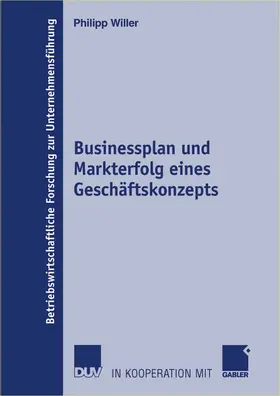 Willer |  Businessplan und Markterfolg eines Geschäftskonzepts | Buch |  Sack Fachmedien