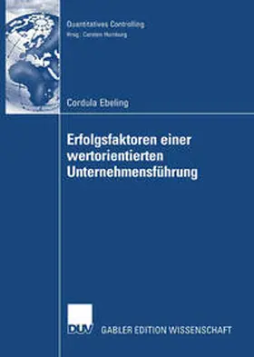 Ebeling |  Erfolgsfaktoren einer wertorientierten Unternehmensführung | Buch |  Sack Fachmedien