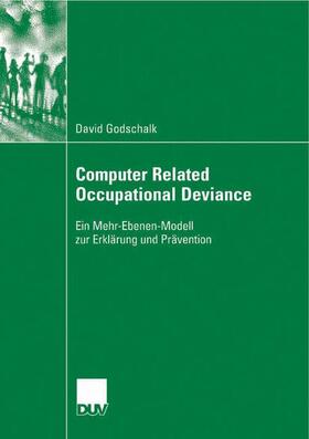 Godschalk |  Computer Related Occupational Deviance | Buch |  Sack Fachmedien