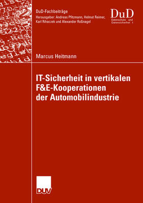 Heitmann | IT-Sicherheit in vertikalen F&E-Kooperationen der Automobilindustrie | Buch | 978-3-8350-0721-5 | sack.de