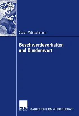 Wünschmann |  Beschwerdeverhalten und Kundenwert | Buch |  Sack Fachmedien