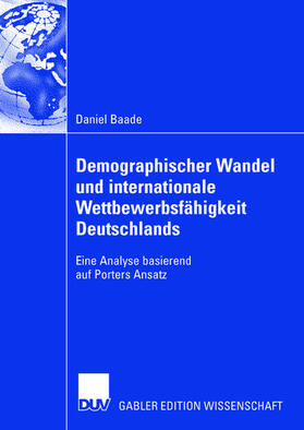 Baade |  Demographischer Wandel und internationale Wettbewerbsfähigkeit Deutschlands | Buch |  Sack Fachmedien