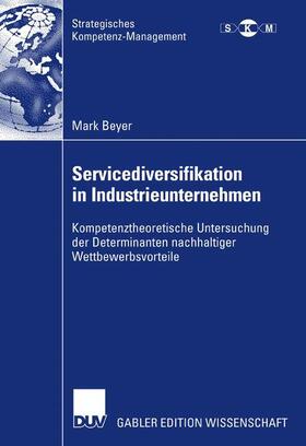 Beyer |  Servicediversifikation in Industrieunternehmen | Buch |  Sack Fachmedien