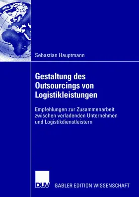 Hauptmann |  Gestaltung des Outsourcings von Logistikleistungen | Buch |  Sack Fachmedien