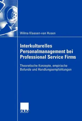 Klaasen-van Husen |  Interkulturelles Personalmanagement bei Professional Service Firms | Buch |  Sack Fachmedien