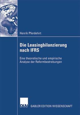 Pferdehirt |  Die Leasingbilanzierung nach IFRS | Buch |  Sack Fachmedien
