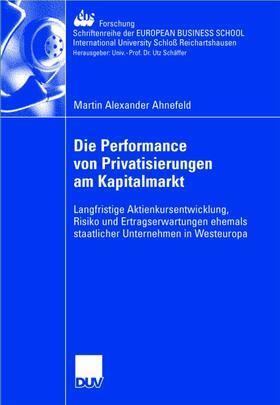 Ahnefeld |  Die Performance von Privatisierungen am Kapitalmarkt | Buch |  Sack Fachmedien