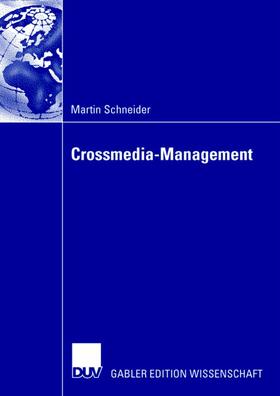 Schneider |  Crossmedia-Management | Buch |  Sack Fachmedien