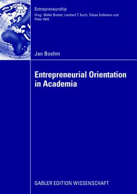 Boehm |  Boehm, J: Entrepreneurial Orientation in Academia | Buch |  Sack Fachmedien