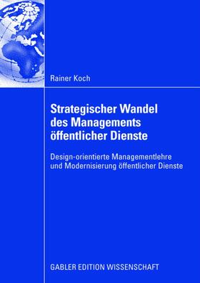 Koch |  Strategischer Wandel des Managements öffentlicher Dienste | Buch |  Sack Fachmedien