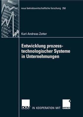 Zotter |  Entwicklung prozesstechnologischer Systeme in Unternehmungen | eBook | Sack Fachmedien