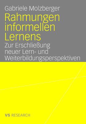 Molzberger |  Rahmungen informellen Lernens | eBook | Sack Fachmedien