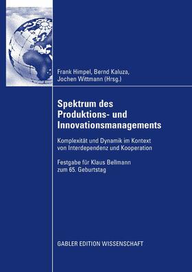 Himpel / Kaluza / Wittmann |  Spektrum des Produktions- und Innovationsmanagements | eBook | Sack Fachmedien