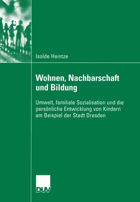 Heintze |  Wohnen, Nachbarschaft und Bildung | Buch |  Sack Fachmedien