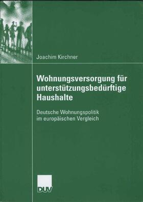 Kirchner |  Wohungsversorgung für unterstützungsbedürftige Haushalte | Buch |  Sack Fachmedien