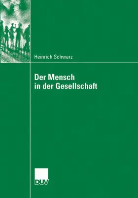 Schwarz |  Der Mensch in der Gesellschaft | Buch |  Sack Fachmedien