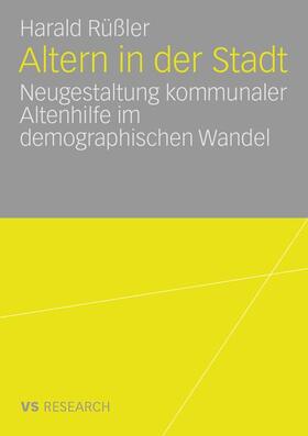 Rüßler |  Altern in der Stadt | Buch |  Sack Fachmedien