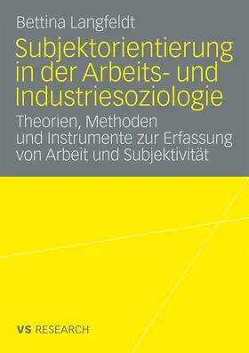 Langfeldt |  Subjektorientierung in der Arbeits- und Industriesoziologie | Buch |  Sack Fachmedien