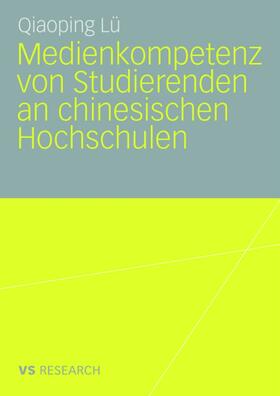 Lü |  Medienkompetenz von Studierenden an chinesischen Hochschulen | Buch |  Sack Fachmedien