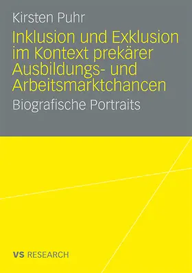 Puhr |  Inklusion und Exklusion im Kontext prekärer Ausbildungs- und Arbeitsmarktchancen | Buch |  Sack Fachmedien