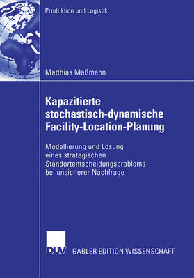 Maßmann |  Kapazitierte stochastisch-dynamische Facility-Location-Planung | eBook | Sack Fachmedien