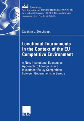 Dreyhaupt |  Locational Tournaments in the Context of the EU Competitive Environment | eBook | Sack Fachmedien