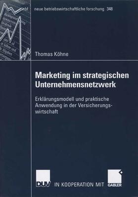 Köhne |  Marketing im strategischen Unternehmensnetzwerk | eBook | Sack Fachmedien